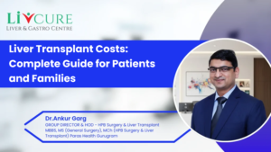 Liver Transplant Costs: Complete Guide for Patients and Families